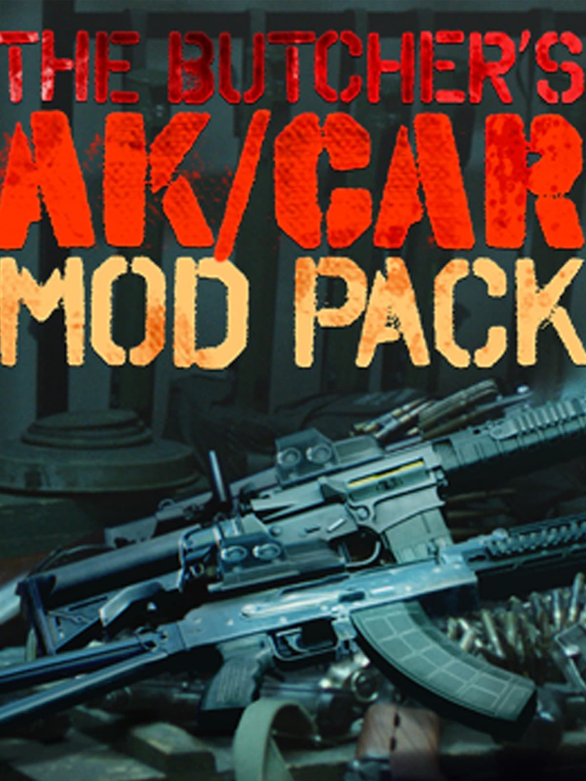 PAYDAY 2: The Butchers AK/CAR Mod Pack