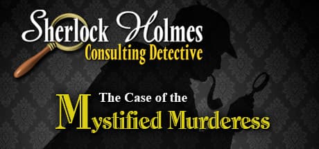 Sherlock Holmes Consulting Detective: The Case of the Mystified Murderess