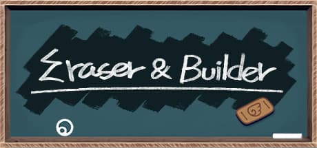 Eraser and Builder