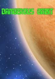 Dangerous Orbit