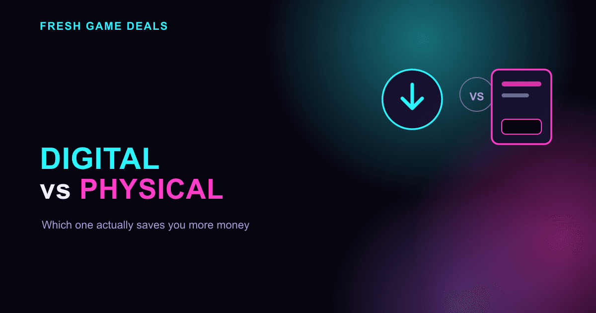 Digital vs Physical Game Deals: Which One Actually Saves You More Money?