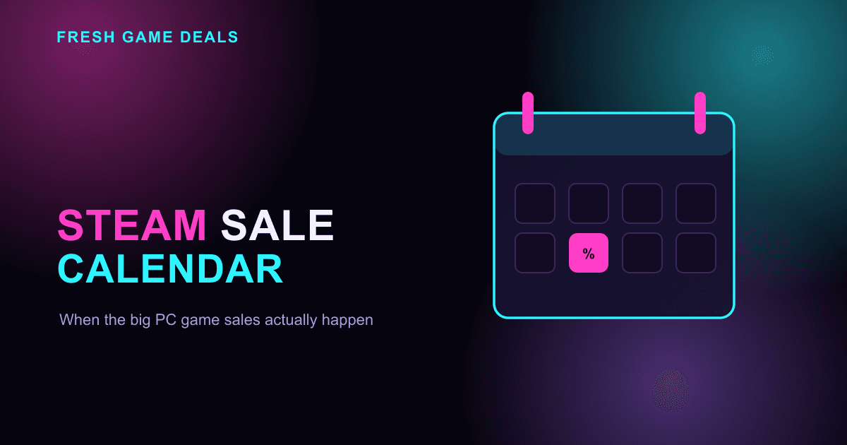 Steam Sale Calendar: When Are the Big PC Game Sales Each Year?