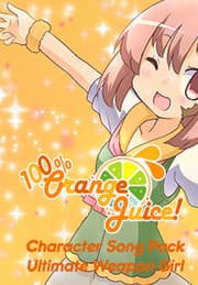 100% Orange Juice - Character Song Pack: Ultimate Weapon Girl